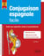 Conjugaison espagnole facile : Cahier pour apprendre, réviser et perfectionner ses acquis A1-B1