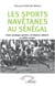 Les sports navétanes au Sénégal - entre pratique sportive, révélateur culturel et utilité sociale