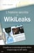 L'histoire secrète de Wikileaks - Un scandale mondial