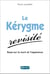 Le Kérygme revisité : Essai sur la mort et l'espérance