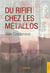 Du rififi chez les metallos