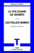 Le polygame de barbès - les folles noires