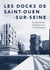 Les Docks de Saint-Ouen-sur-Seine : Un laboratoire d'Architecture et d'Urbanisme