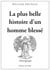 La plus belle histoire d'un homme blessé