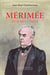 Mérimée : Ou le faux cynique