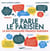 Je parle le parisien