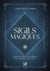 Sigils magiques : Utilisez les signes et les symboles pour créer la vie de vos rêves