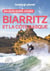 Biarritz et la côte basque en quelques jours (3e édition)