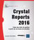 Crystal Reports 2016 - créez des états de gestion à partir de vos bases de données