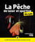 La pêche de loisir et sportive pour les nuls