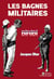 Les bagnes militaires : Biribi