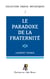 Enjeux initiatiques 01 : Le Paradoxe de la Fraternité