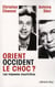 Orient/Occident le choc ? les impasses meurtrières