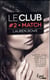 Le Club Tome 2 : match