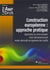Construction européenne : approche pratique : Application du droit européen. Droit international privé. Modes alternatifs de règlement des conflits.