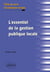 L'essentiel de la gestion publique locale. Fiches de cours et cas pratiques corrigés