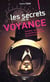Les secrets de la voyance