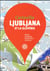 Ljubljana et la slovénie (édition 2018)