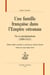 Une famille française dans l'Empire ottoman : vie et pérégrinations (1858-1921)