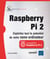 Raspberry Pi 2 - Exploitez Tout Le Potentiel De Votre Nano-Ordinateur