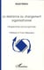 La résistance au changement organisationnel (Nouvelle édition)