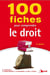 100 FICHES POUR COMPRENDRE LE DROIT