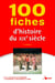 100 fiches d'histoire du XIXe siècle (4e édition)