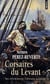 Les aventures du Capitaine Alatriste Tome 6 : corsaires du levant