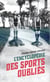 L'encyclopédie des sports oubliés