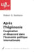 Après l'hégémonie : Coopération et désaccord dans l'économie politique internationale