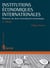 Institutions économiques internationales - éléments de droit international économique (2e. édition)