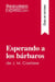 Esperando a los barbaros de J. M. Coetzee (Guia de lectura) : Resumen y analisis completo