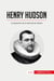 Henry Hudson : la exploracion de la costa este de America