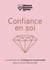 Confiance en soi - les bienfaits de l'intelligence émotionnelle dans la vie professionnelle