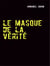 Le masque de la vérité
