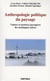 Anthropologie politique du paysage. Valeurs et postures paysagères des montagnes suisses