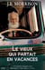 Le vieux qui partait en vacances