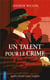Un talent pour le crime