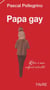Papa gay - lettre à mon enfant interdit