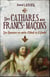 Des Cathares aux francs-maçons - des hommes en quête d'idéal et d'absolu