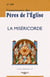 Connaissance des Pères de l'Eglise n.139 : la miséricorde