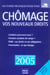 Chomage, vos nouveaux droits (edition 2005)