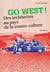 Go west - des architectes au pays de la contre-culture