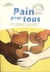 Pain pour tous - Cahier de l'adulte