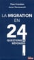 La migration en 24 questions et reponses