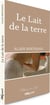 Le lait de la terre