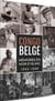 Congo belge : mémoires en noir et blanc, 1945-1960