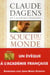 Souci du monde et appels de dieu