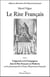 Le rite francais Tome 1 - l'apprenti et le compagnon dans le rite français ou moderne ou le printemps de la Franc-Maçonnerie française