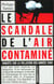Le scandale de l'air contamine - enquete sur la pollution des annees 2000